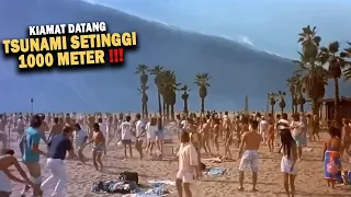 BENCANA TSUNAMI SETINGGI 1000 METER AKIBAT ULAH MANUSIA - Alur Cerita Film