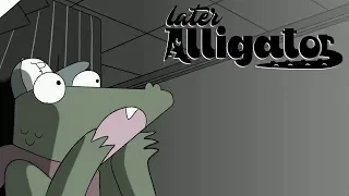 Later Alligator - All Endings