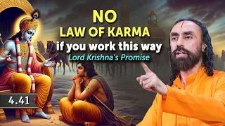 No Law of KARMA if You Work This Way - Shree Krishna's Promise | Swami Mukundananda 4.40