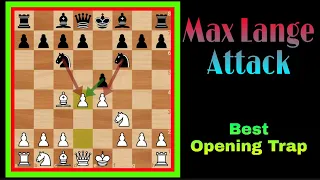 Max Lange Attack || Opening Trap || Learn from the Legend