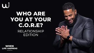 Ep. 48: 💖 "Who Are You at Your C.O.R.E. - Relationship Edition" 💖