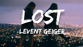 Levent Geiger - Lost (LYRICS)