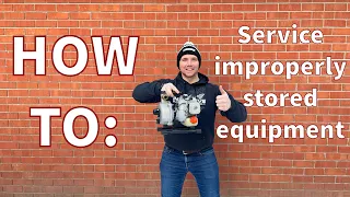 How to service small engine equipment that was stored incorrectly (or has been sitting for a while)