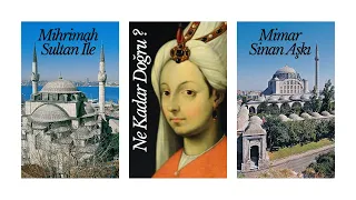 Mimar Sinan ile Mihrimah Sultan Arasındaki Aşk Doğru mu ?