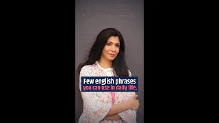 Few English phrases you can use in daily life | #Shorts
