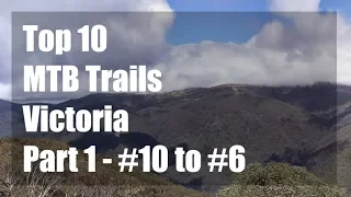 Top 10 MTB Trails in Victoria - Part 1