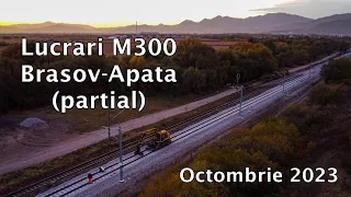 Lucrari M300 - Brasov - Apata (partial) - 10/2023