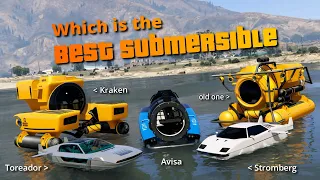 GTA V Which is the best submersible | Toreador Stormberg Avisa Kraken, etc