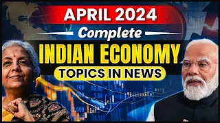 Complete Indian Economy Topics in News | April 2024 | UPSC Prelims 2024 | OnlyIAS