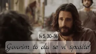 GOVORIM TO DA SE VI SPASITE! (Iv 5, 30-36) - Fra Augustin Čordaš - Tumačenje Ivanova evanđelja