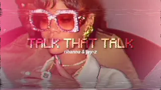 Rihanna & JAY-Z - Talk That Talk (slowed) ♡