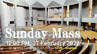 27/2/2022, 12 PM, Sunday Mass (8th Sunday Ordinary Time) (Year C)LIVE (英語ミサ)