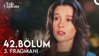 Yalı Çapkını 42. Bölüm 3. Fragmanı | 26 Ekim Perşembe Star'da!