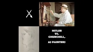 Hitler Vs. Churchill, as Painters