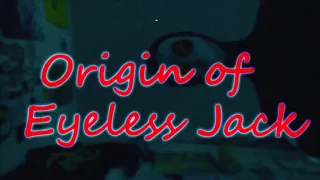 Creepypasta- Origin of Eyeless Jack (CZ)