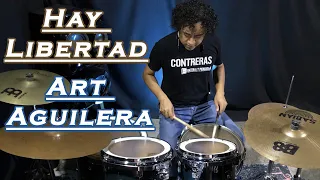 🥁 Hay Libertad - Art Aguilera - Drum Cover