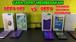 CARA MEMBEDAKAN HP OPPO ORI DENGAN HP OPPO REKONDISI REFURBISH DISTRIBUTOR // CARA PALING MUDAH