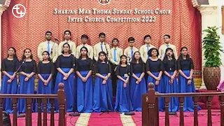 Sharjah Mar Thoma Sunday School Choir - Inter Church Competition 2023 - 3rd