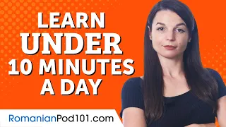 5 Easy Ways to Learn Romanian in Under 10 Minutes a Day