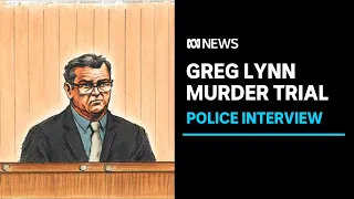 Greg Lynn details destroying evidence of deaths in police interview | ABC News