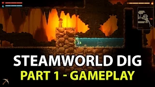 SteamWorld Dig Gameplay - Part 1【60FPS】