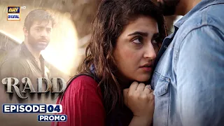 Radd Episode 4 | Promo | Digitally Presented by Happilac | ARY Digital