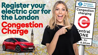 AVOID THE FINES! How to register your electric car for the London Congestion Charge / Electrifying