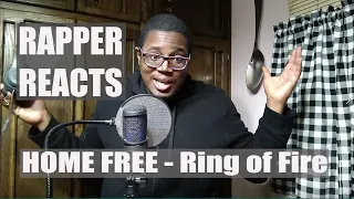 RAPPER REACTS to Home Free - Ring of Fire