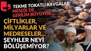 Menzil tarikatında paylaşım savaşı büyüyor! "Tekme tokatlı kavgalar yaşanıyor" - İsmail Arı