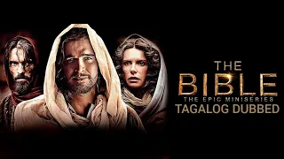 The Bible 2013 | Tagalog Dubbed