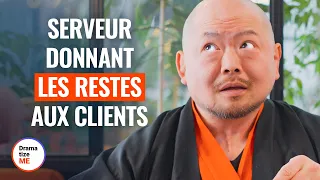 SERVEUR DONNANT LES RESTES AUX CLIENTS | @DramatizeMeFrance