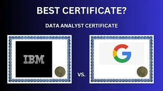 Google vs IBM Data Analyst Certificate - BEST Certificate for Data Analysts