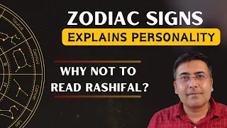ZODIAC SIGNS EXPLAIN PERSONALITY- Why not to read Rashi fal ?