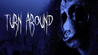 TURN AROUND - A Short Horror Film | 2022