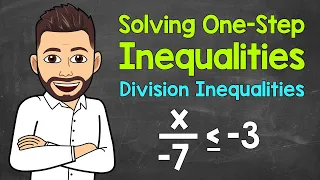 How to Solve One-Step Division Inequalities | Math with Mr. J