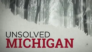 Where some of Michigan's biggest unsolved cases stand