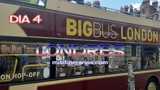 Itinerario por Londres - Dia 4: BIG BUS LONDON 24 hs. Utilizando el Hop On Hop Off