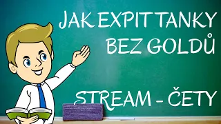 🔥 Jak expím tanky bez goldů | Čety s diváky | Záznam streamu 🔴