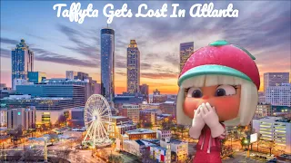 Taffyta Gets Lost In Atlanta