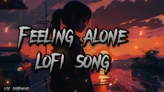 Best 2023 ending lofi song [feeling Alone] slowed + reverb / please 🙏 like & subscribe…