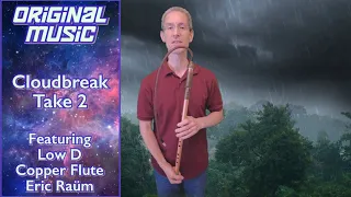 Original Music: "Cloudbreak" Take 2, with Low D Copper Flute