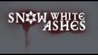 Snow White Ashes [Demo] | Part 1