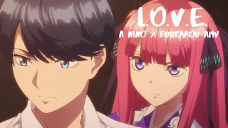 Fuutarou X Nino - Go-Toubun no Hanayome [AMV]