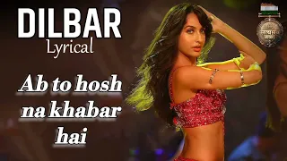 DILBAR lyrics Song | Satyameva Jayate | John Abraham Nora Fatehi | Tanishk B Neha Kakkar Ikka Dhvani