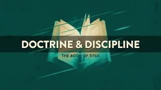 Doctrine and Discipline part 3 5-12-24