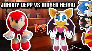 Sonic Plush Adventures “Johnny Depp Vs Amber Heard”