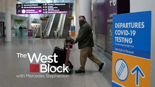 The West Block: Dec. 5, 2021 | Canada’s response to American COVID-19 travel restrictions