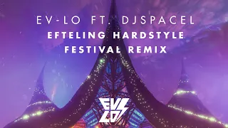 EV-LO ft. DJSpaceL - Efteling Hardstyle Festival Remix