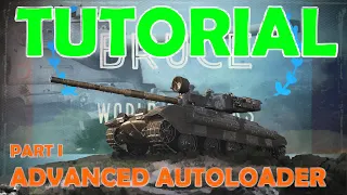 Advanced Autoloader Tutorial Part 1 | How to make use of an autoloader clip | WoT with BRUCE