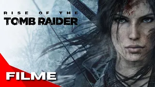 RISE OF THE TOMB RAIDER - Filme (Dublado / Legendado)